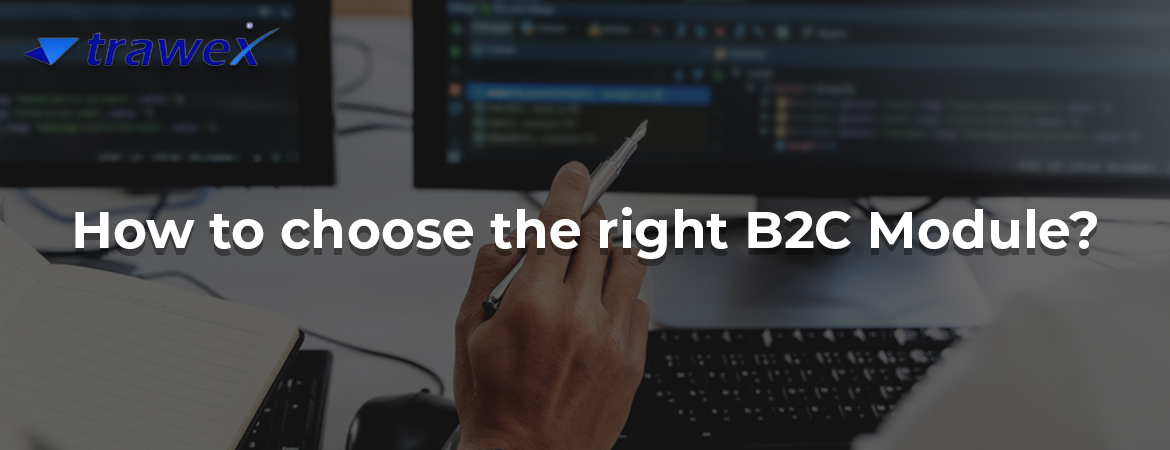 How to choose the right B2C Module?