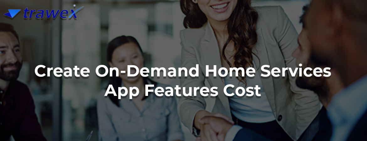 Create-On-Demand-Home-Services-App-Features-Cost