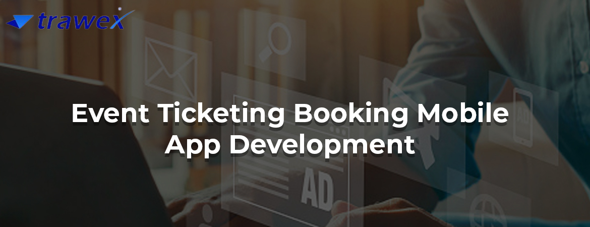 Event-Ticketing-Booking-Mobile-App-Development