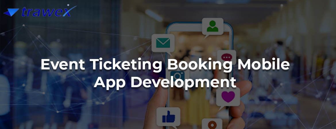 Event-Ticketing-Booking-Mobile-App-Development
