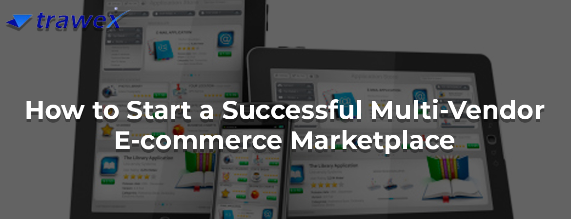 How-to-Start-a-Successful-Multi-Vendor-E-commerce-Marketplace