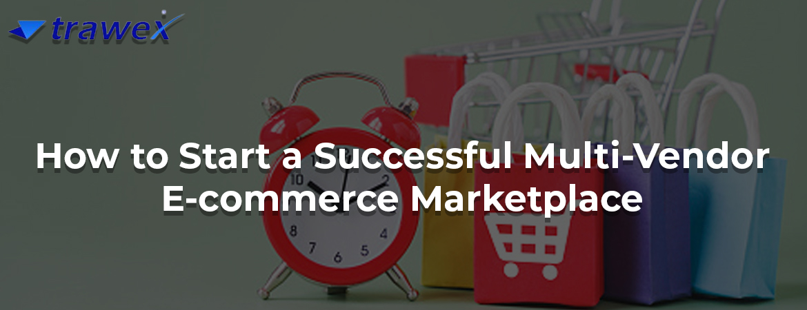 Start-a-Successful-Multi-Vendor-E-commerce-Marketplace