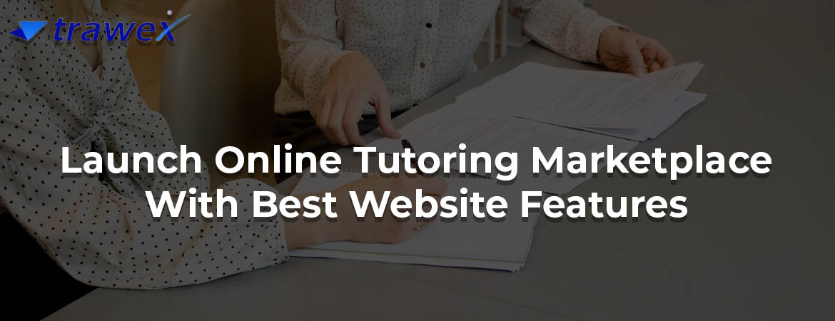 Launch-Online-Tutoring-Marketplace-With-Best-Website-Features