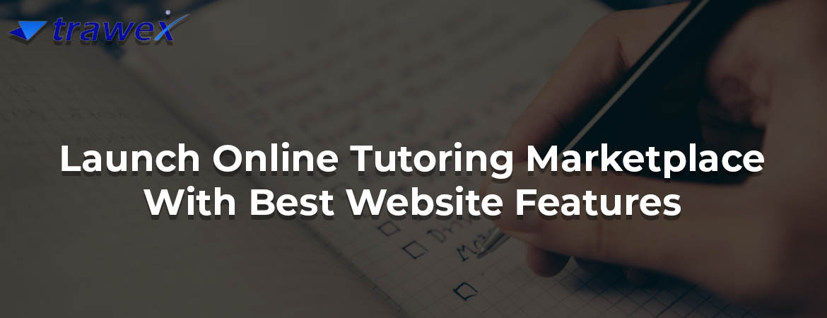 Launch-Online-Tutoring-Marketplace-With-Best-Website-Features