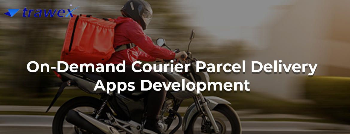 On-Demand-Courier-Parcel-Delivery-Apps-development On-Demand-Courier-Parcel-Delivery-Apps-development