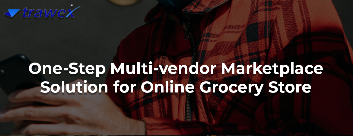 One-Step-Multi-vendor-Marketplace-Solution-for-Online Grocery-Store