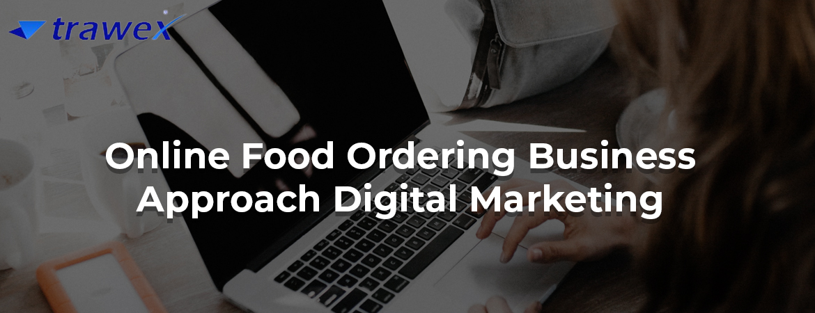 Online-Food-Ordering-Business-Approach-Digital-Marketing