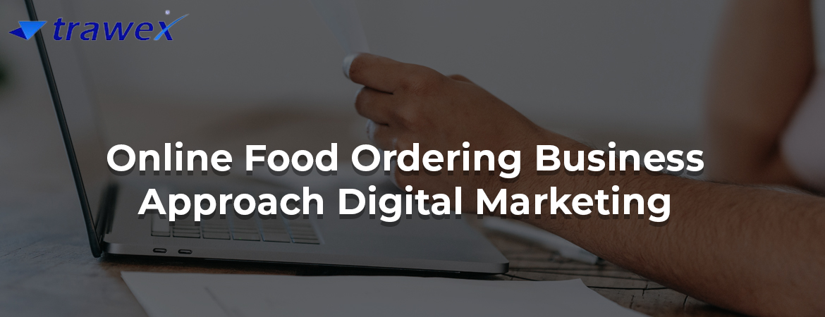 Online-Food-Ordering-Business-Approach-Digital-Marketing