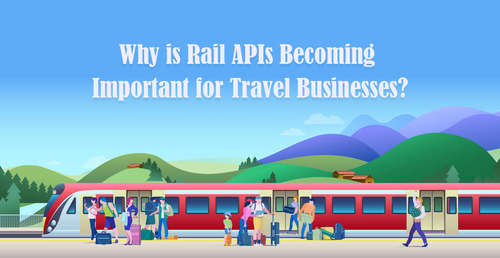 What is Rail API and how it impacts Travel Agencies?