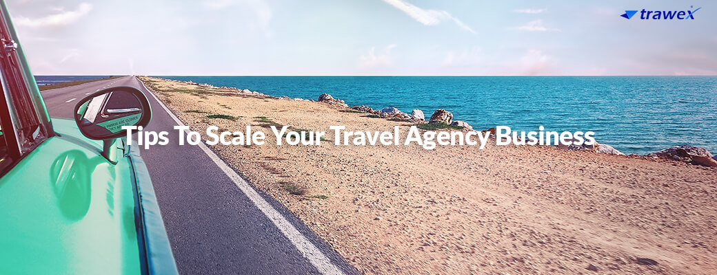 Tips-to-scale-your-travel-agency-business Tips-to-scale-your-travel-agency-business