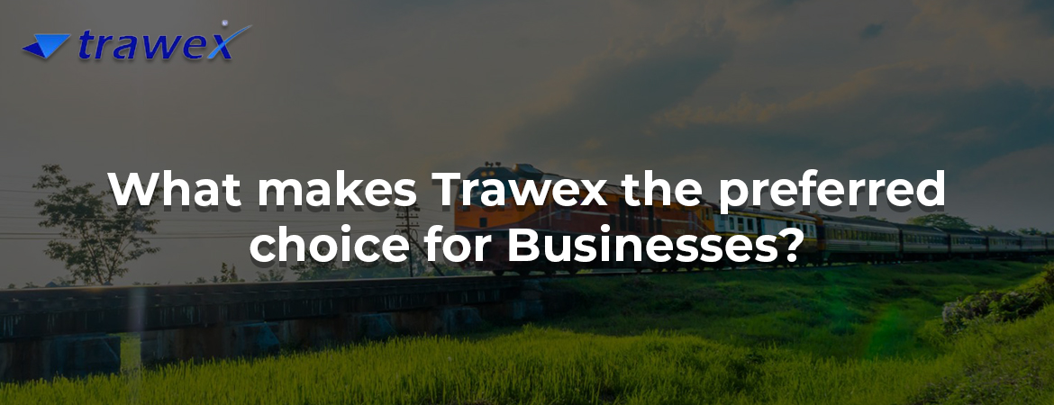 What makes Trawex the preferred choice for Businesses?