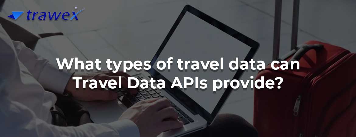 What types of travel data can Travel Data APIs provide?
