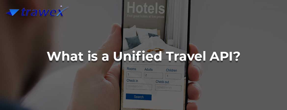 What is a Unified Travel API?