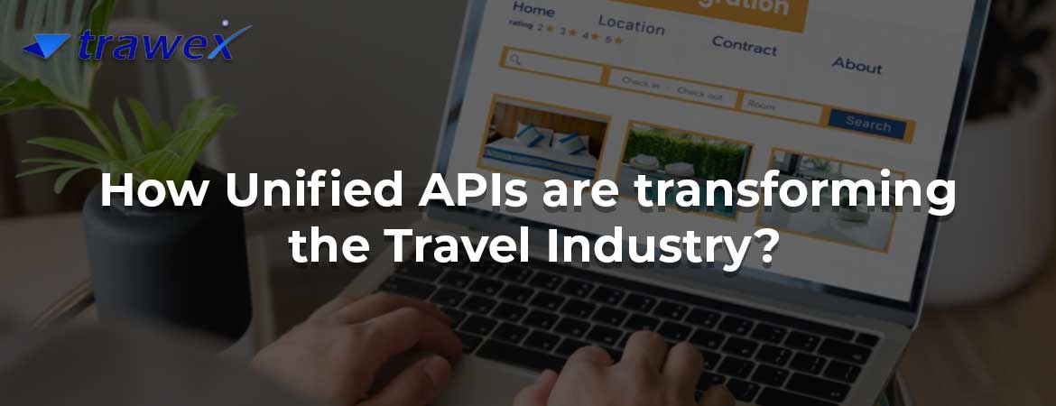 How Unified APIs are transforming the Travel Industry?
