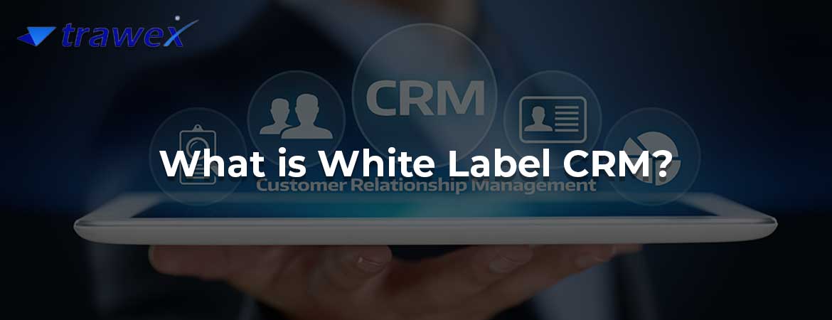 What is White Label CRM? What is White Label CRM?